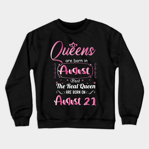 Queens are born in august - august birthday gift - august birthday - birthday gift for women, gifrls, daughter, girlfriend - queen birthday Crewneck Sweatshirt by Mosklis